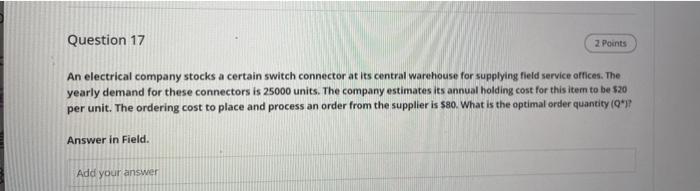 Question 17 2 Points An electrical company stocks