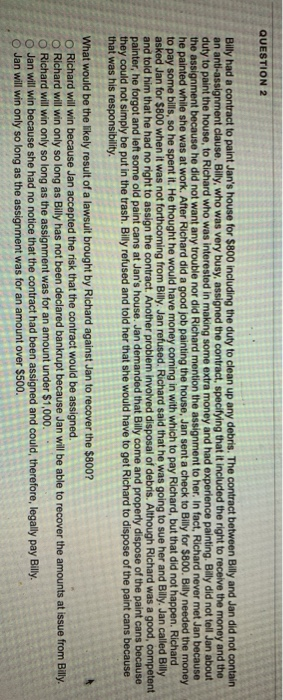 QUESTION 2 Billy had a contract to paint Jan's