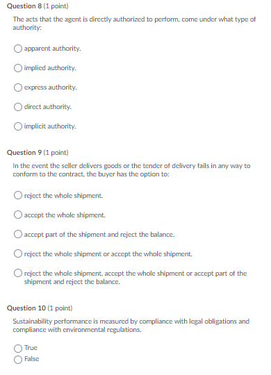 Question 8 (1 point) The acts that the agent is