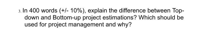 3. In 400 words (+/- 10%), explain the difference