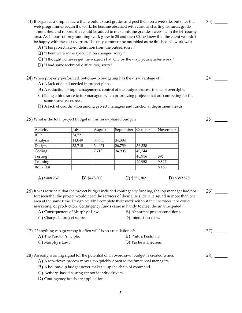 Please five answer for all questions. 23) 23) It