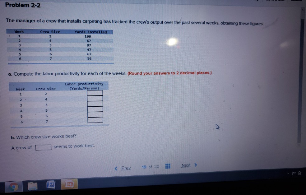 Problem 2-2 The manager of a crew that installs