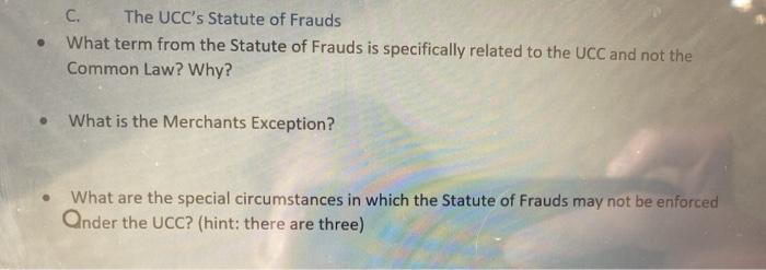 C. The UCC's Statute of Frauds What term from the