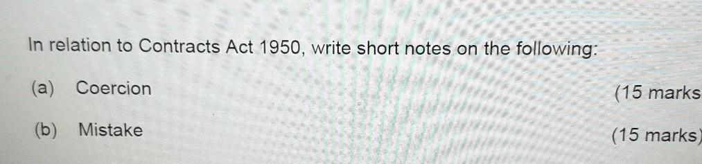 In relation to Contracts Act 1950, write short