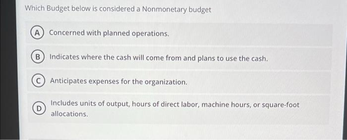 Which Budget below is considered a Nonmonetary