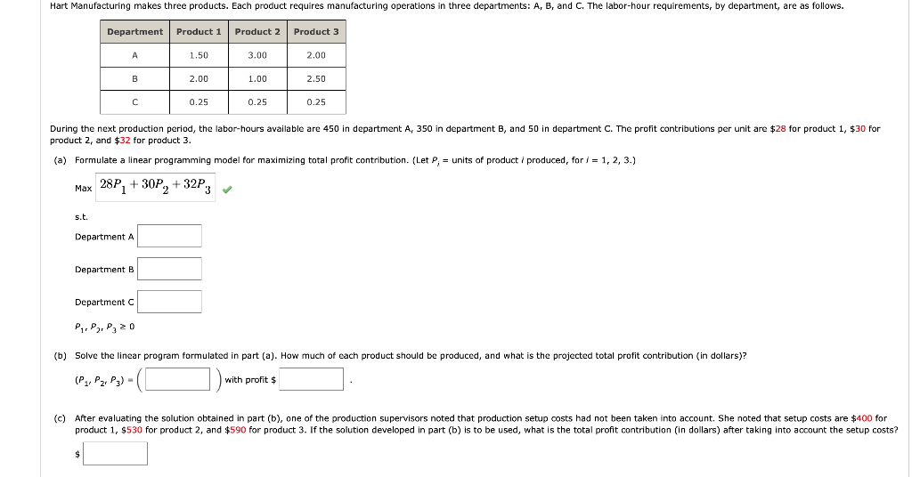 Hart Manufacturing makes three products. Each
