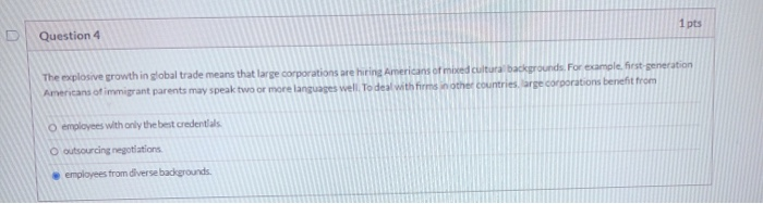 1 pts Question 4 The explosive growth in global