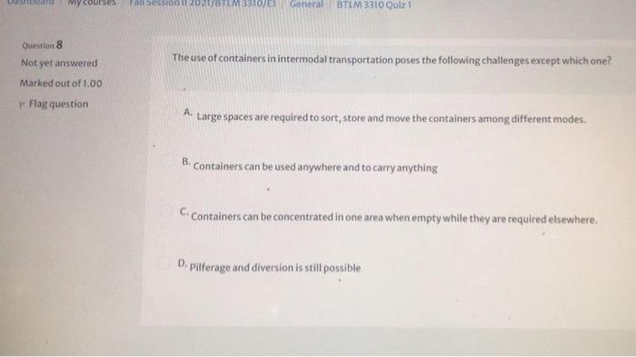 Only one answer for each question Question 13 Not