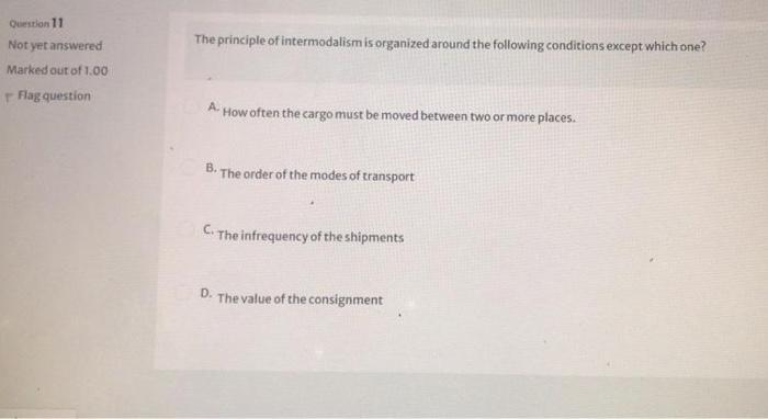 Only one answer for each question Question 13 Not