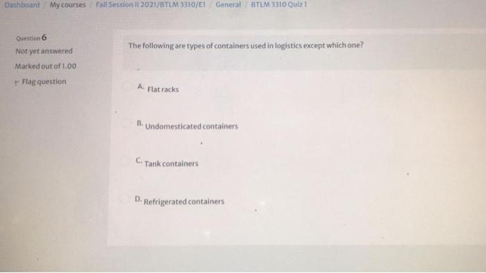 Only one answer for each question Question 13 Not