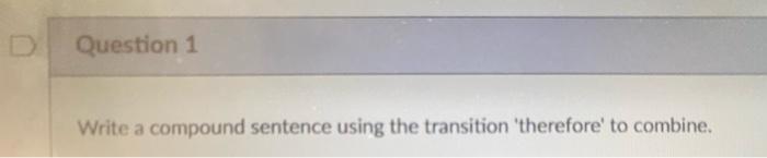 Question 2 Write a complex sentence using the