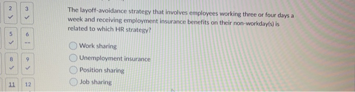 3 N The layoff-avoidance strategy that involves