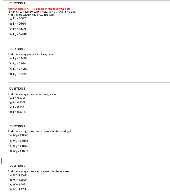 QUESTION 1 Answer questions 1 - 6 based on the
