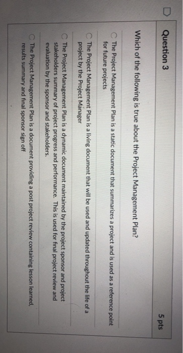 Question 3 5 pts Which of the following is true