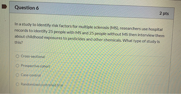 Question 7 2 pts In a study of the effectiveness