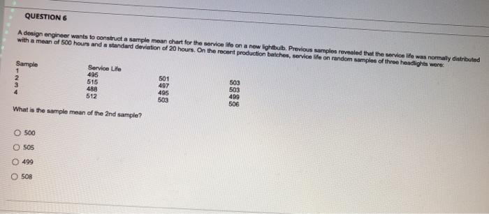 QUESTION 6 A design engineer wants to construct a
