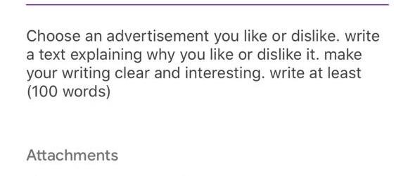 Choose an advertisement you like or dislike.