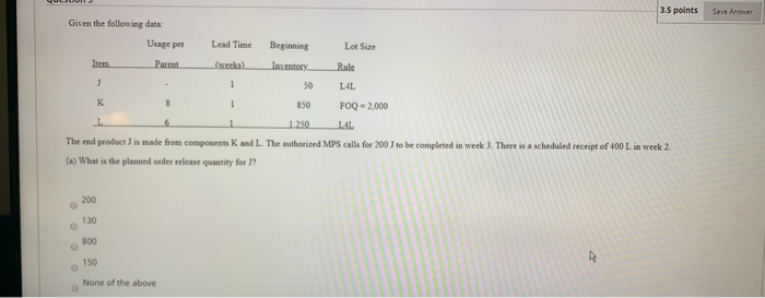 i need the answer asap Save Answer 3.5 points