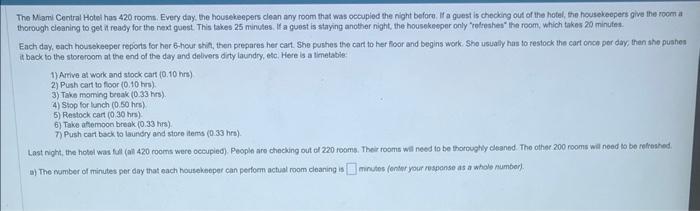 The Mami Central Hotel has 420 rooms. Every day,