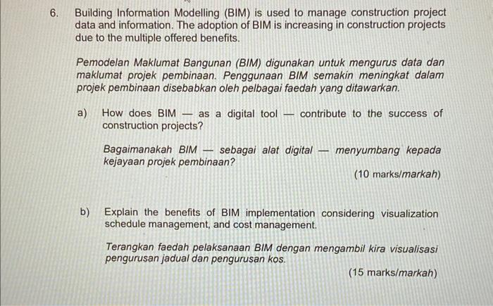 6. Building Information Modelling (BIM) is used