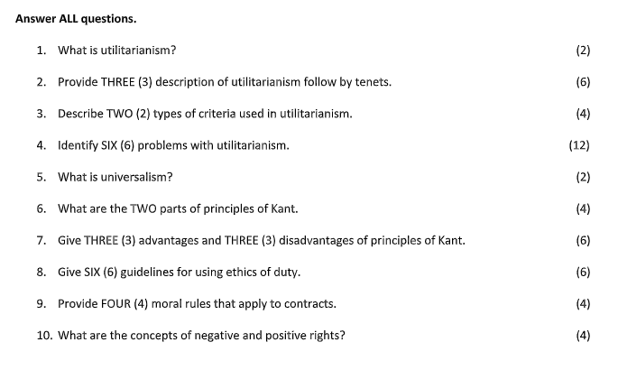Answer ALL questions. 1. What is utilitarianism?