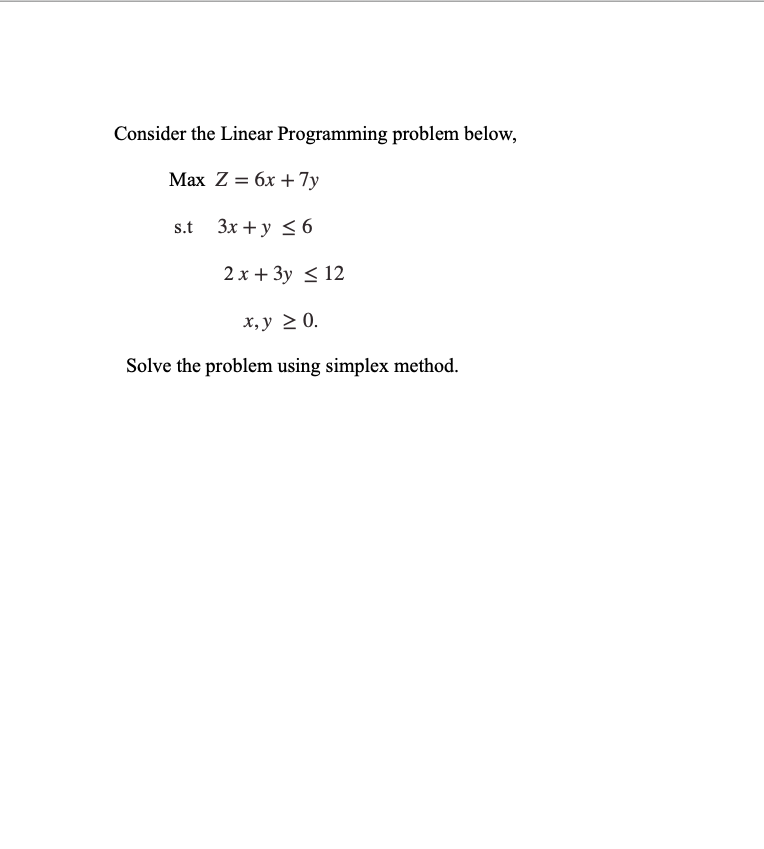 Consider the Linear Programming problem below,