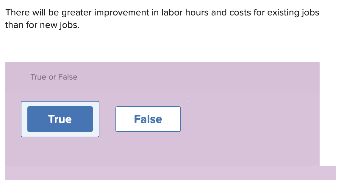 There will be greater improvement in labor hours