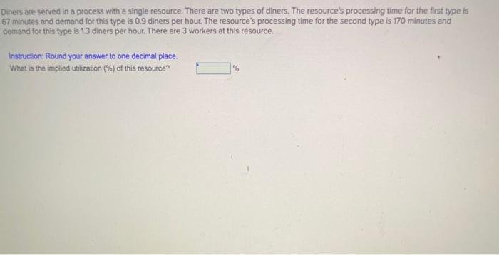 Diners are served in a process with a single