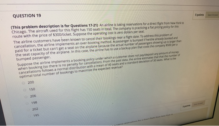QUESTION 19 5 points Save Anster (This problem