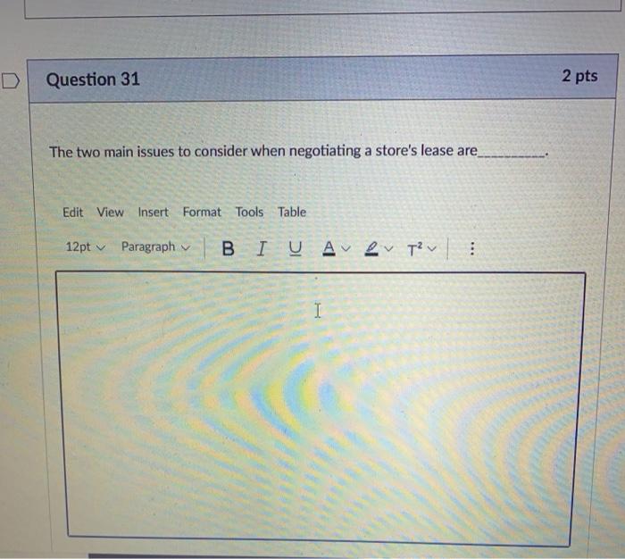 D Question 31 2 pts The two main issues to