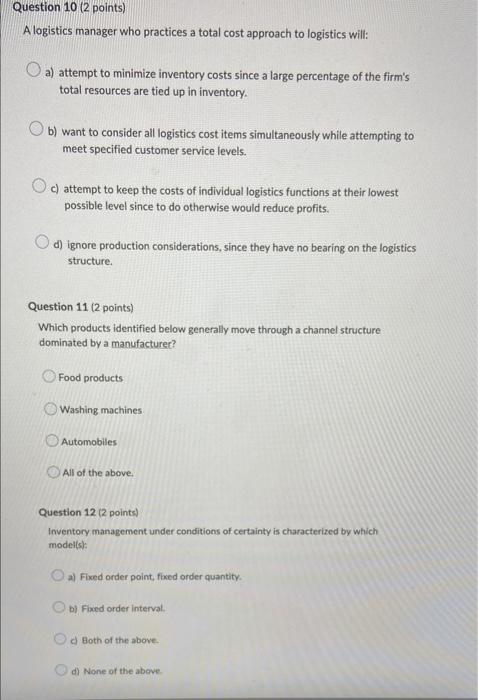 Question 10 (2 points) A logistics manager who