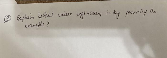 au Explain what value engineatly is by providing