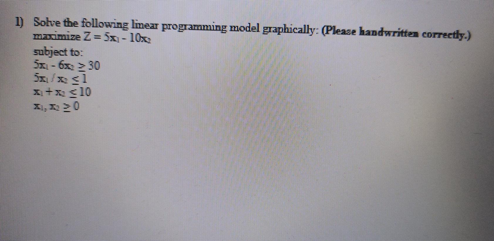 1) Solve the following Imear programming model