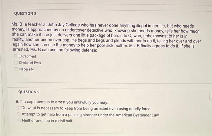 QUESTION 8 Ms. B, a teacher at John Jay College