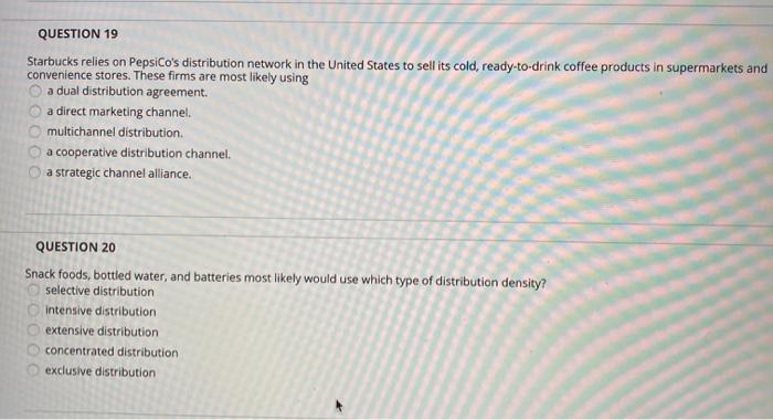 QUESTION 19 Starbucks relies on PepsiCo's