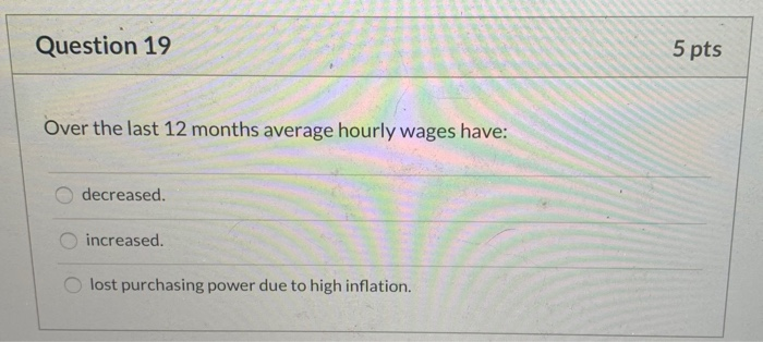 Question 19 5 pts Over the last 12 months average