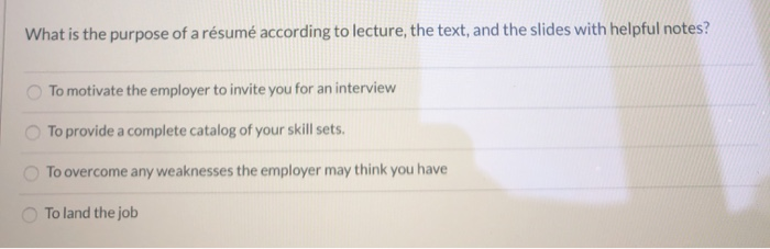 During an interview, questions require you to use