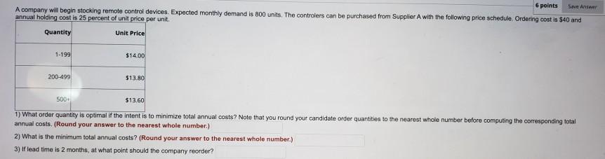 6 points Save Answer A company will begin