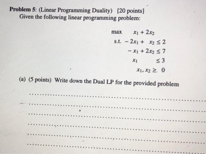 please do not use any software solver Problem 5: