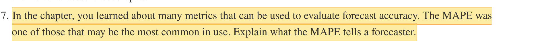 7. In the chapter, you learned about many metrics