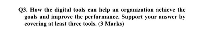 Q3. How the digital tools can help an