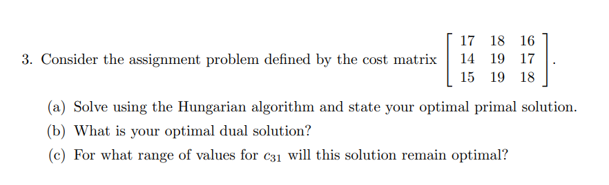 3. Consider the assignment problem defined by the