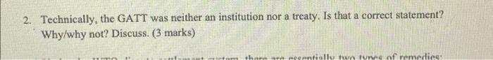2. Technically, the GATT was neither an