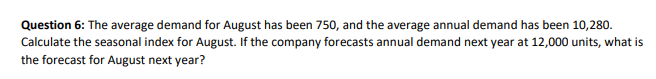 Question 6: The average demand for August has