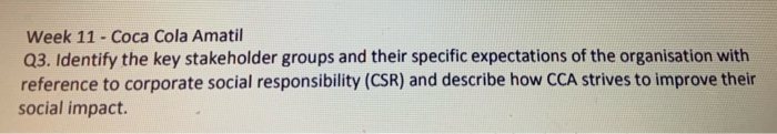 Week 11 - Coca Cola Amatil Q3. Identify the key