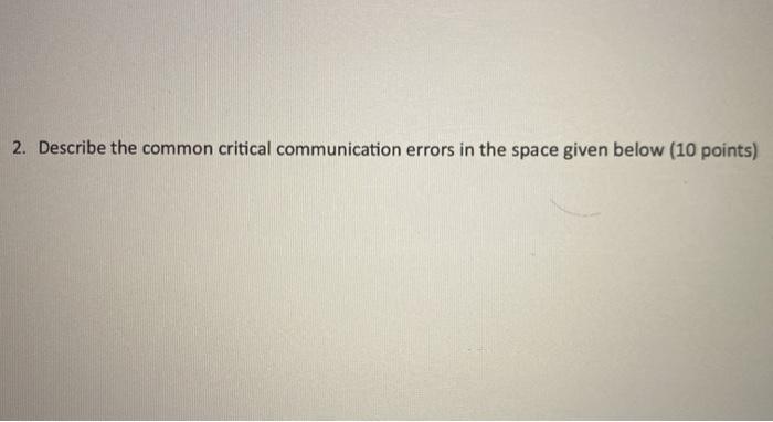 2. Describe the common critical communication