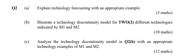 Q2 (a) Explain technology forecasting with an