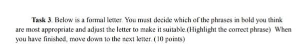 Task 3. Below is a formal letter. You must decide