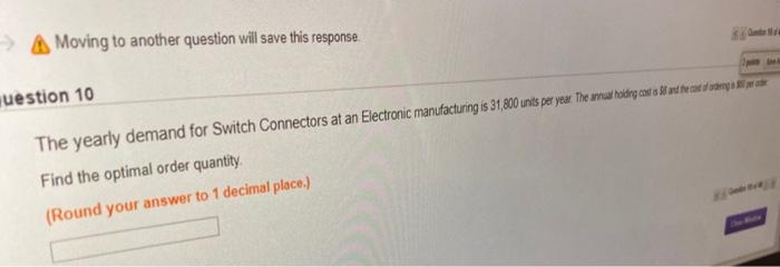 > Moving to another question will save this