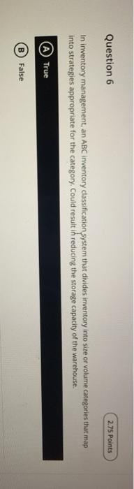 Question 6 2.75 Points In inventory management,